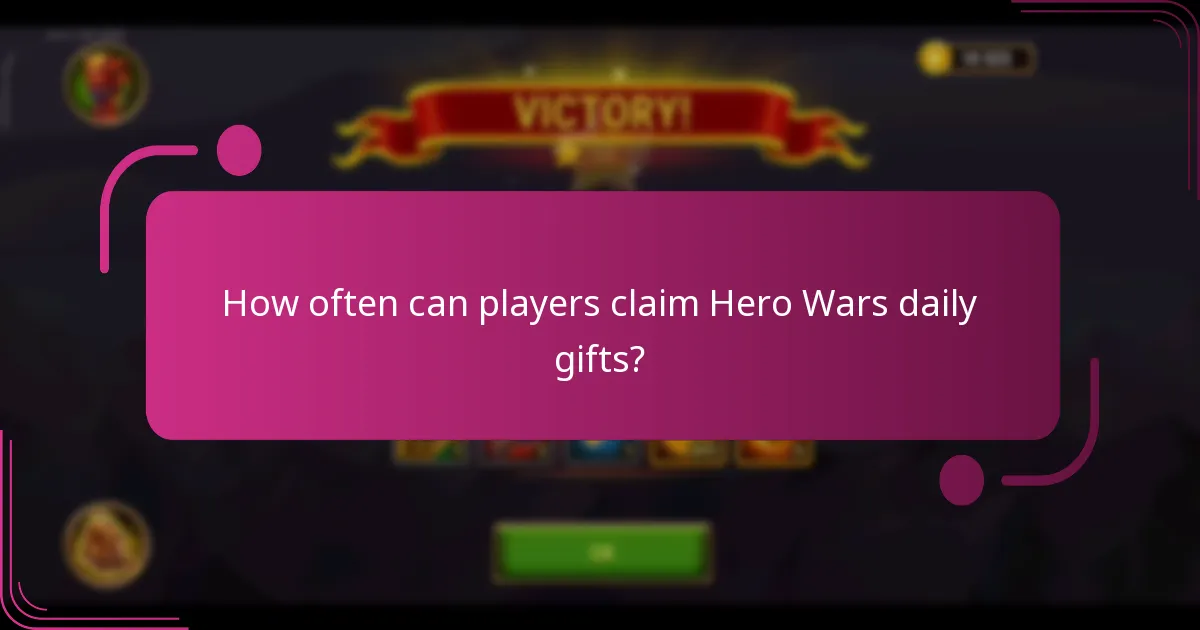 How often can players claim Hero Wars daily gifts?
