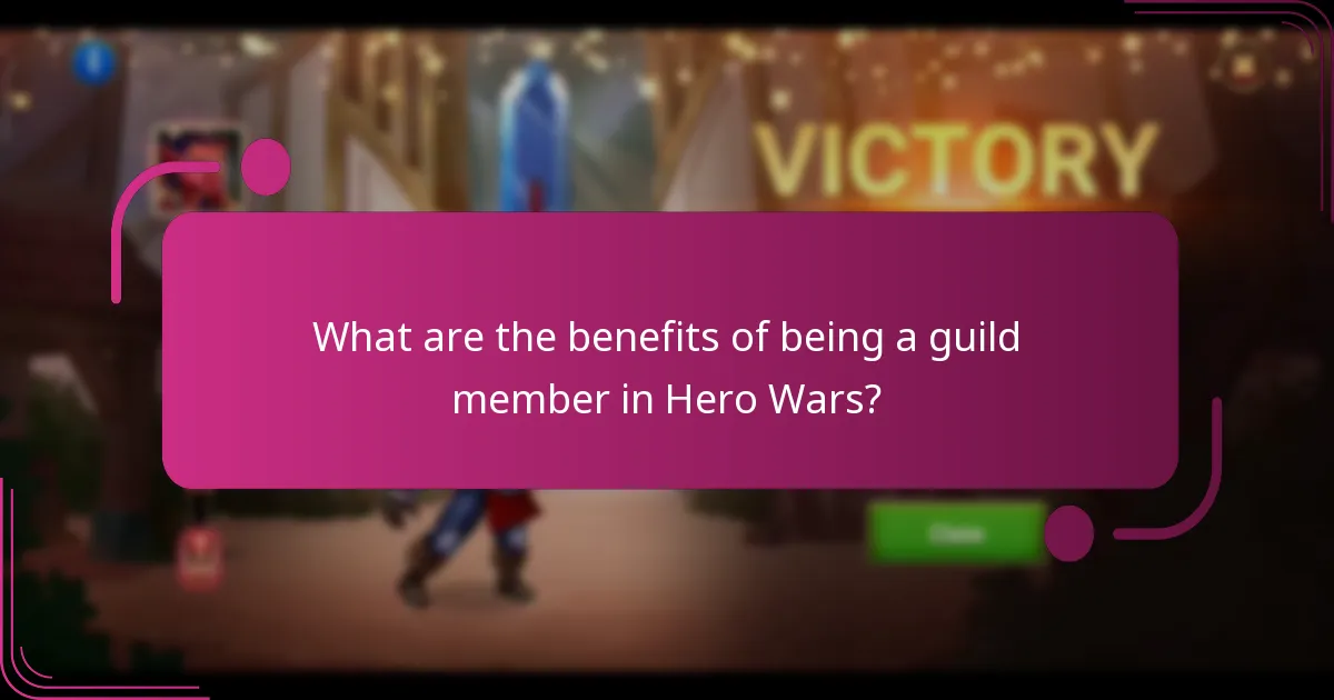 What are the benefits of being a guild member in Hero Wars?