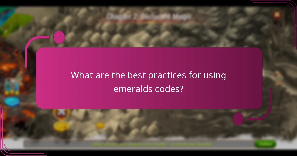 What are the best practices for using emeralds codes?