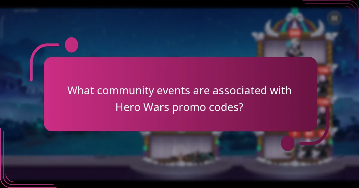 What community events are associated with Hero Wars promo codes?