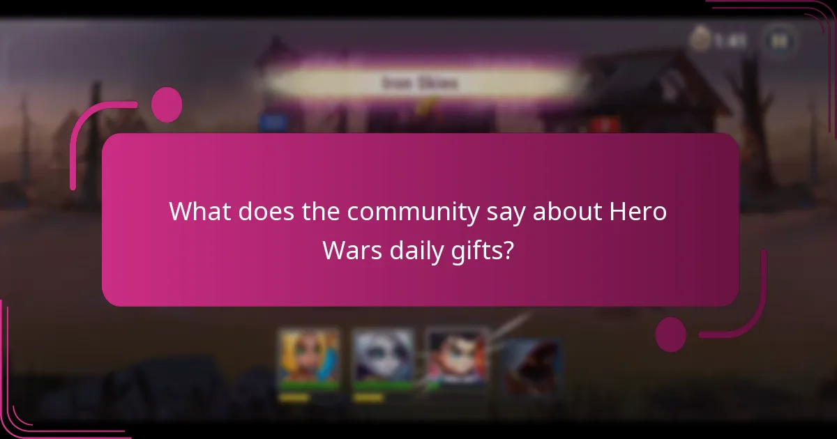 What does the community say about Hero Wars daily gifts?