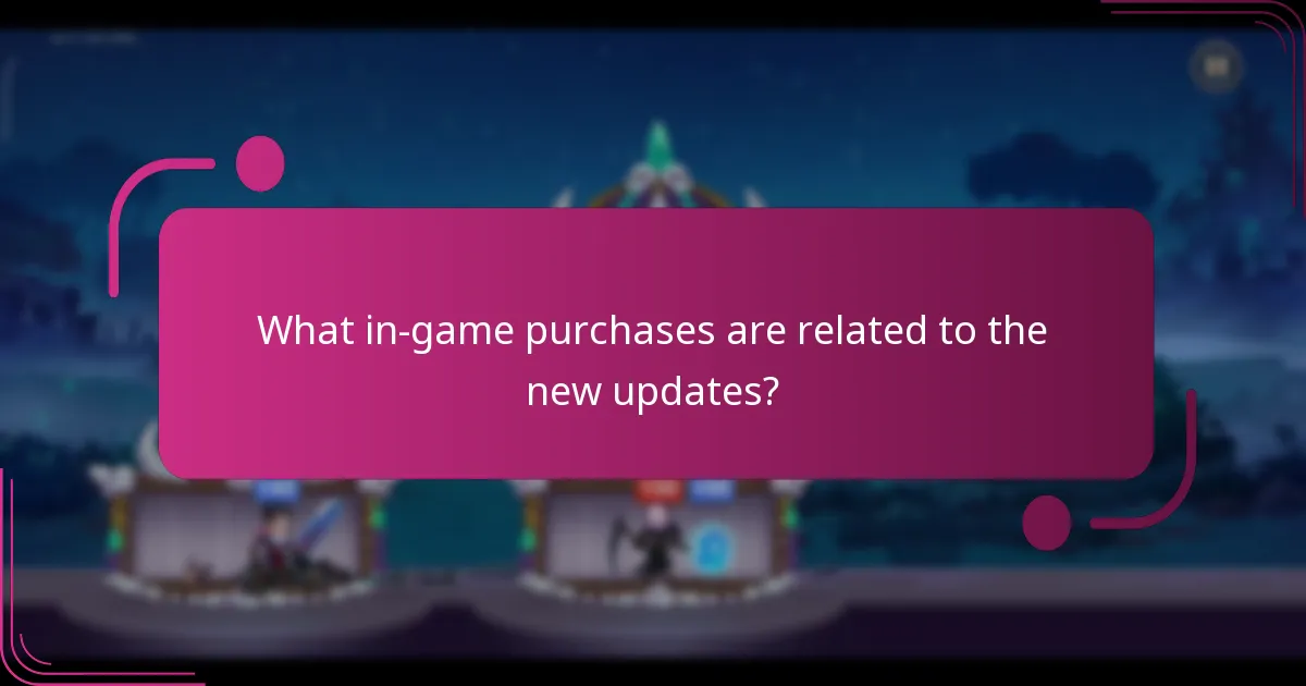 What in-game purchases are related to the new updates?
