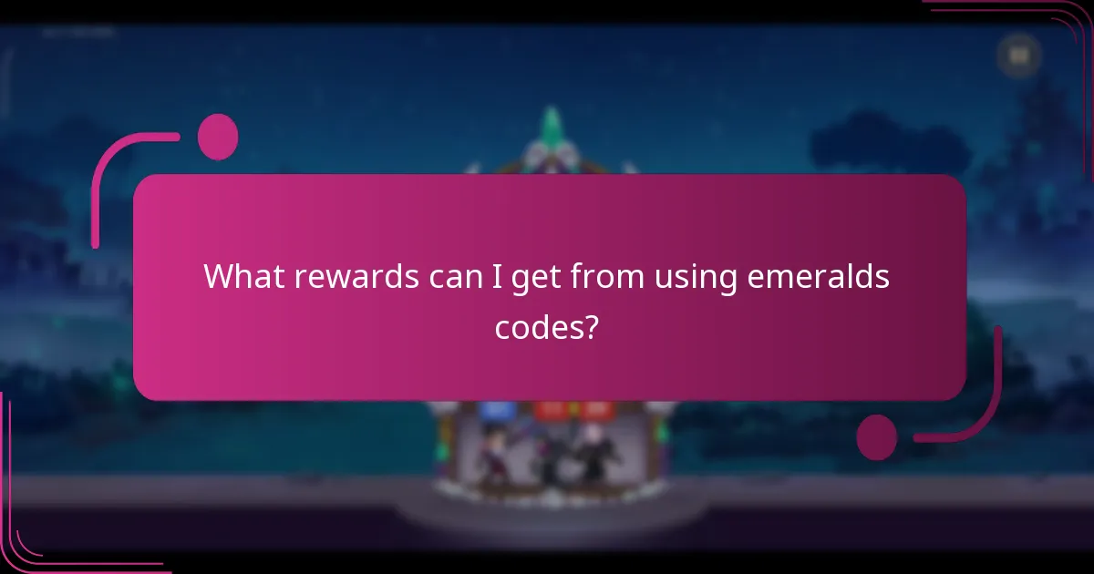 What rewards can I get from using emeralds codes?