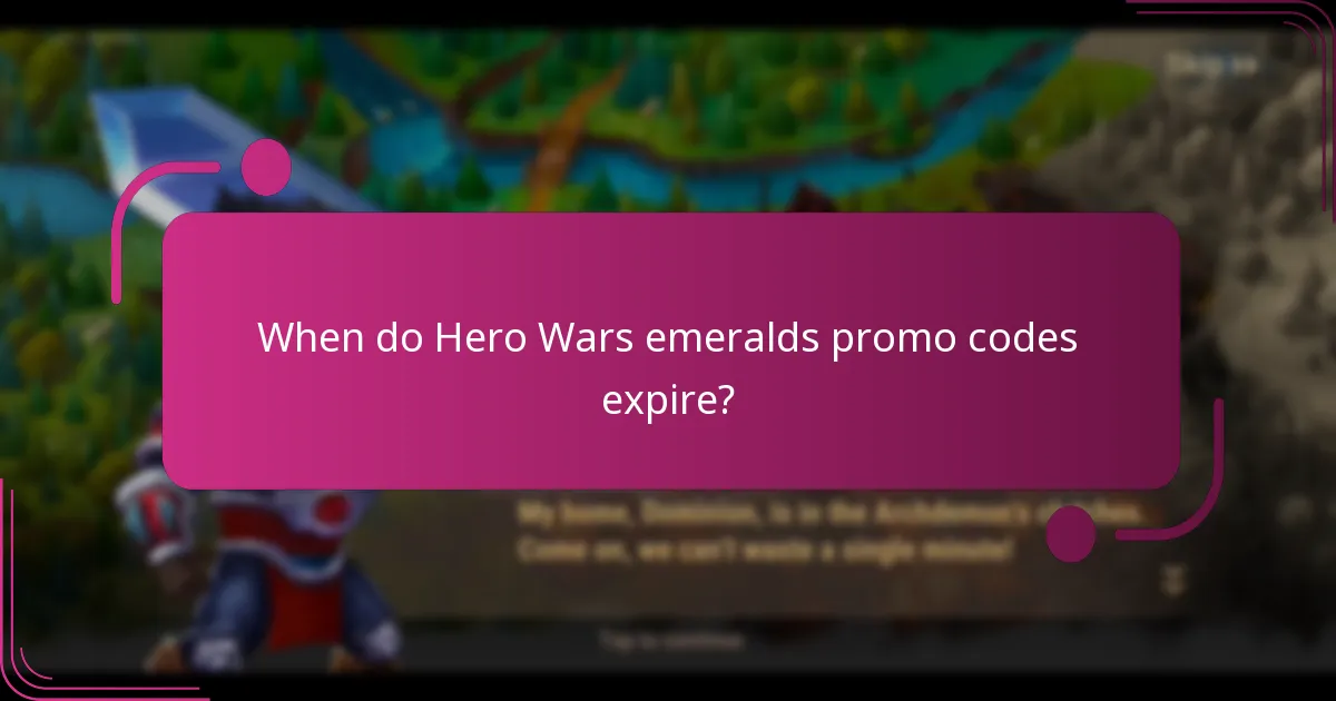 When do Hero Wars emeralds promo codes expire?
