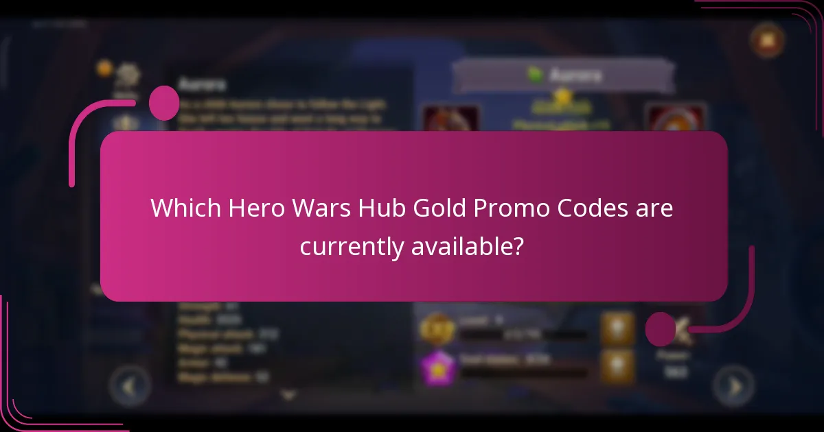 Which Hero Wars Hub Gold Promo Codes are currently available?